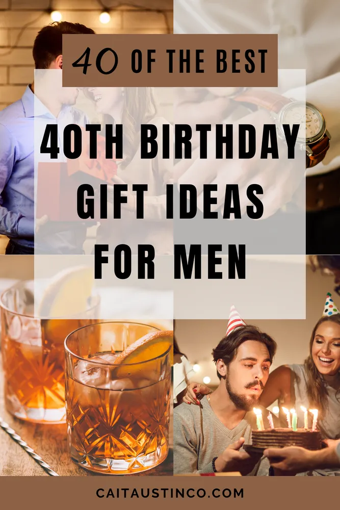 Cover for 40th Birthday Gift Ideas For Men